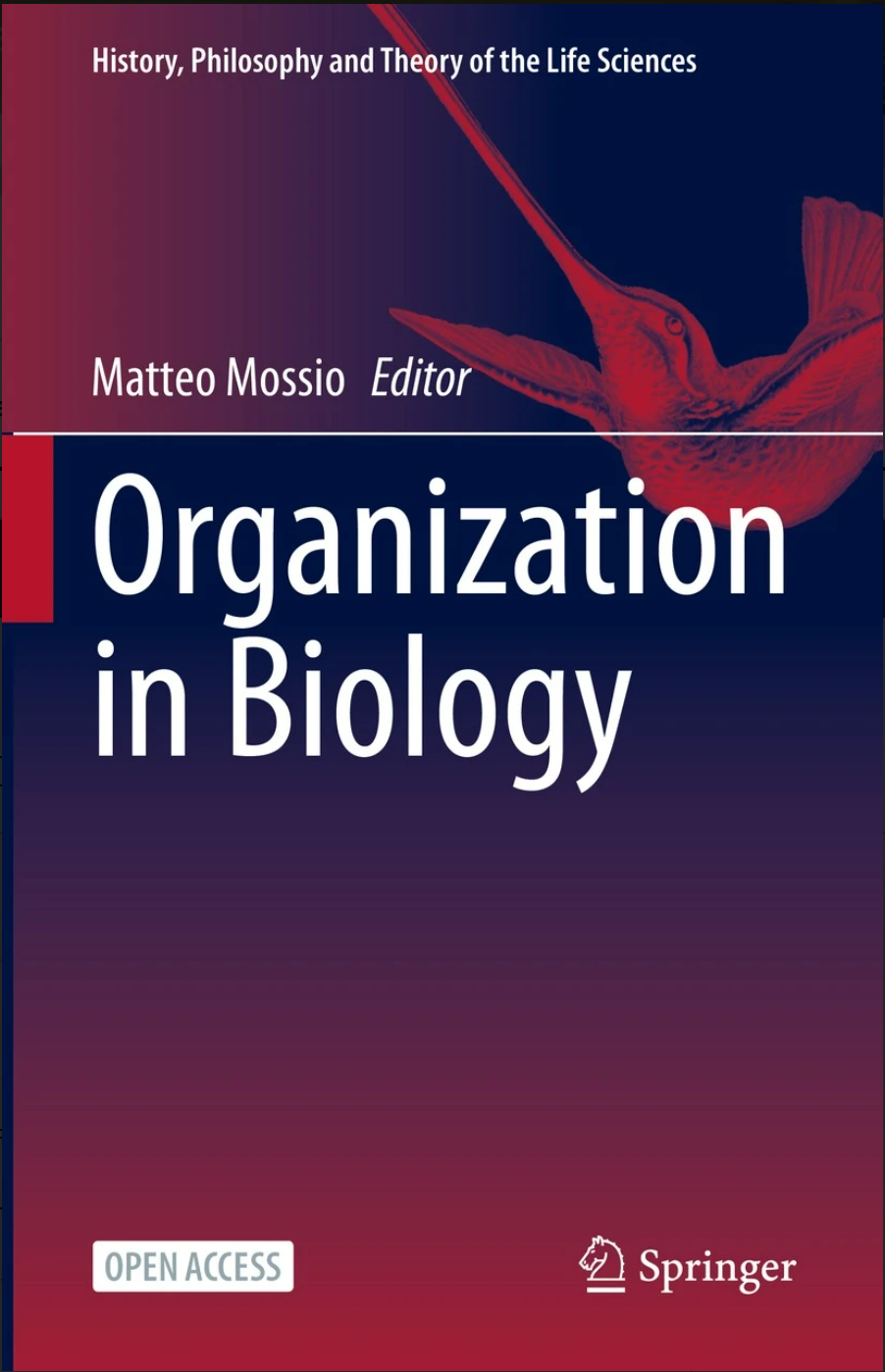 Biological Modeling, Biological Organization, Organicism, Philosophy Of Biology, Reductionism And Antireductionism, Theoretical Biology