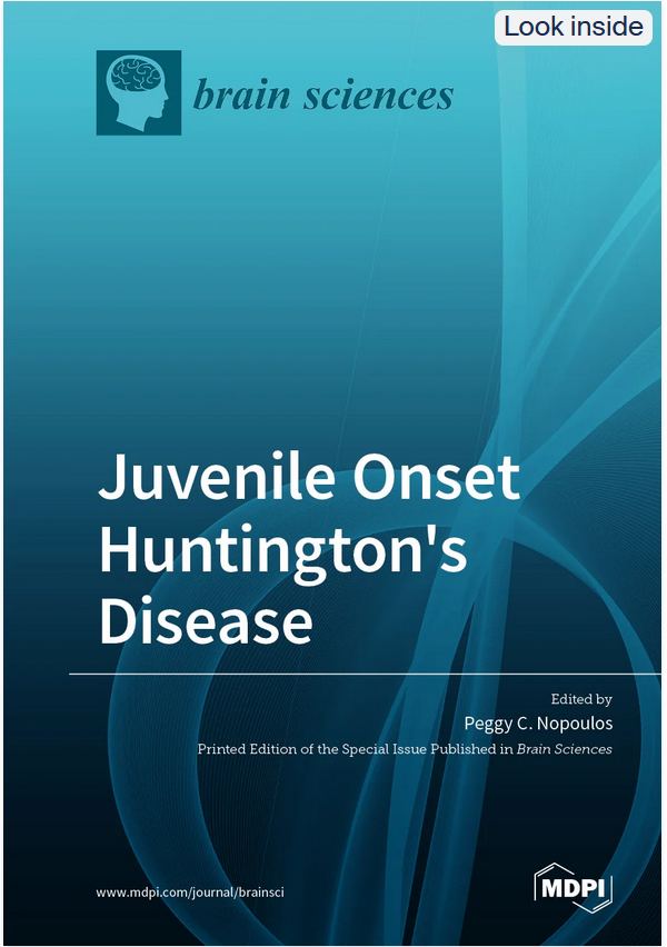 Huntington’S Disease, Cag Repeat, Mutant Huntingtin (Mhtt), Therapeutics, Neurodegeneration, Juvenile Huntington’S Disease, Pediatric Huntington’S Disease, Early-Onset Huntington’S Disease, Personal Experiences, Caregivers, Case Series, Juvenile-Onset Hun
